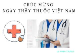 CHÚC MỪNG NGÀY THẦY THUỐC VIỆT NAM